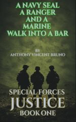 A Navy Seal, a Ranger and a Marine Walk Into a Bar: Special Forces Justice - Book One