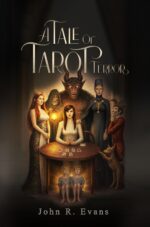 A Tale of Tarot Terror: a Supernatural Thriller of Vengeance and Arcane Magic