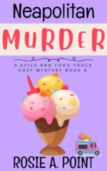 Neapolitan Murder Spies and Food Truck Cozy Mystery Book