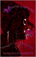 The Vampire Scriptures: O Death, Take Her Gently