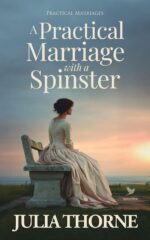 A Practical Marriage With a Spinster: a Historical Regency Romance Novel Marriages Book