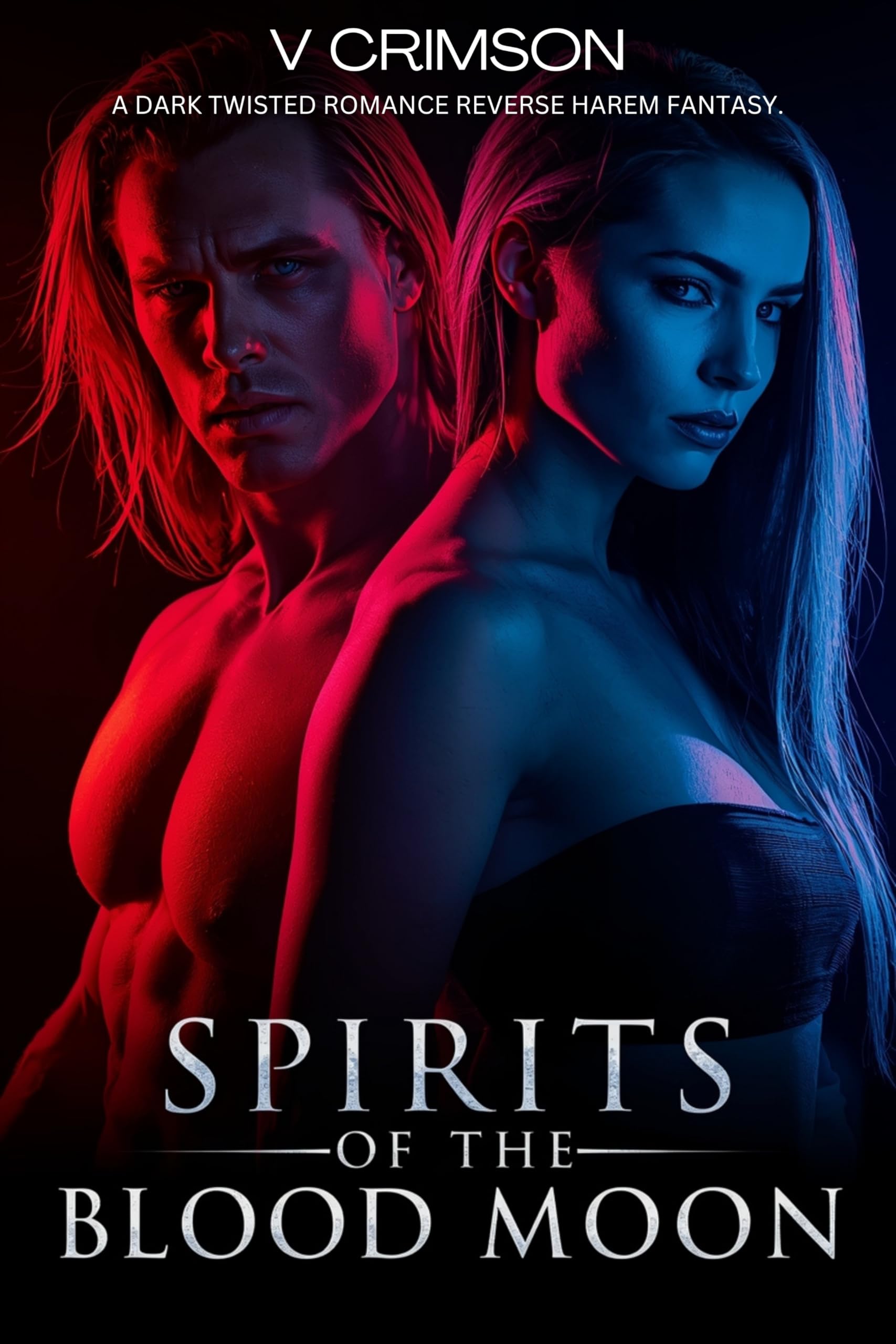 Spirits of the Blood Moon: a Dark Twisted Romance Reverse Harem Fantasy. Temptation