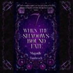 When the Shadows Bound Fate The