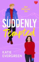 Suddenly Tempted: the Enemies-to-lovers, Forced Proximity, Billionaire Romance Billionaires’ Club Book