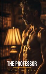 The Professor: a Straight to Gay Mm Erotica Story