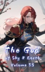 The God of Sky & Earth, Volume 35