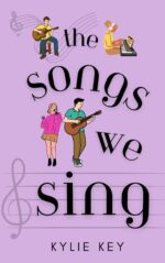 The Songs We Sing: a Sweet Ya and Teen Best Friend's Brother Romance Love Book