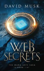 Web of Secrets: a Progression Fantasy Epic Mana Arts Saga Book