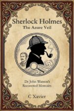 Sherlock Holmes the Azure Veil John Watson's Recovered Memoirs Book
