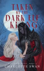Taken by the Dark Elf King : Monstrous Mates Book One Mates Series
