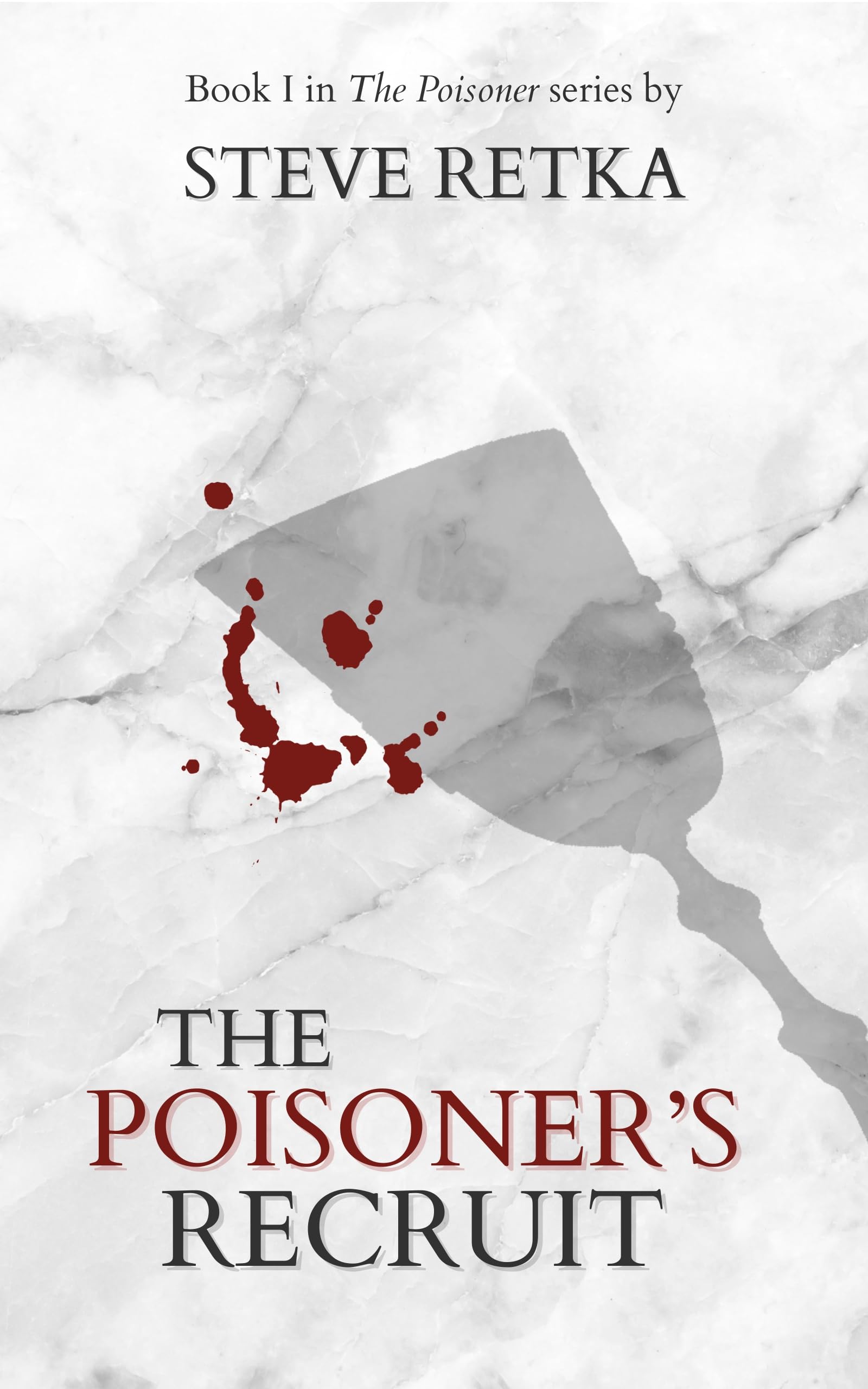 The Poisoner's Recruit: Book One of the Poisoner Series