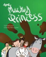 The Mucky Princess: Book 1 of the Mucky Princess Series