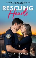 Rescuing Hearts: a Small Town Enemies to Lovers Romance Healing Hearts