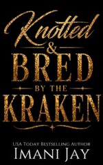 Knotted & Bred by the Kraken: an Omegaverse Monster Romance Knotty Monster Breeding Book