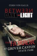 The Horror at Grover Canyon State Park: a Creepy Middle-grade Horror Thriller Dark And