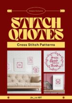 Stitch Quotes: Cross Stitch Patterns: Inspirational Words to Stitch and Frame