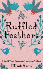 Ruffled Feathers: A Paranormal Shifter Valentine's Short