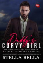 Daddy's Curvy Girl : a Taboo Temptations Novella Temptations Series Book
