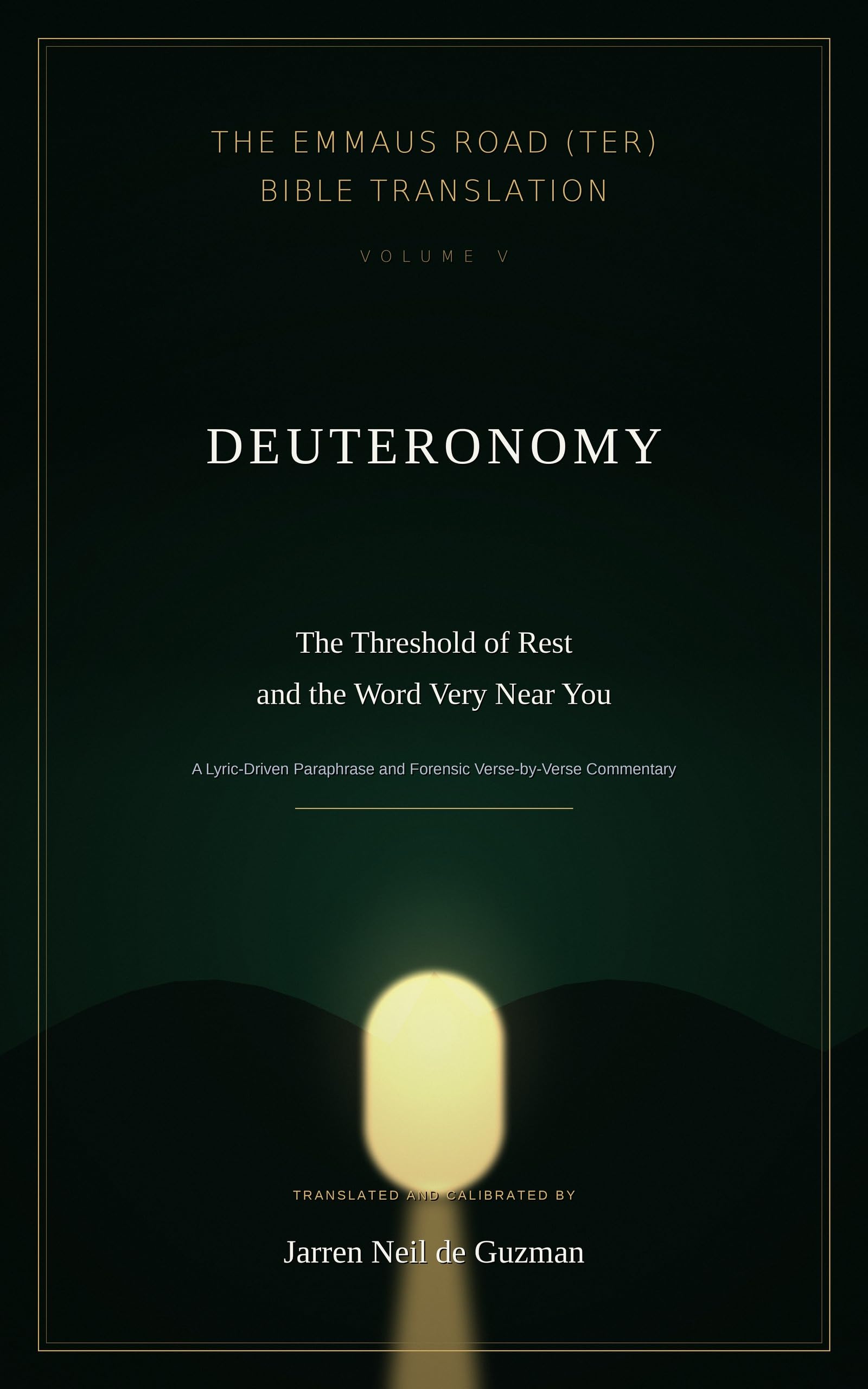 The Emmaus Road Bible Translation: Deuteronomy — the Threshold of Rest and the Word Very Near You