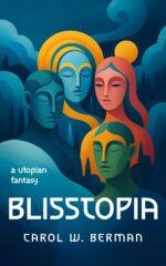 Blisstopia: a Utopian Fantasy
