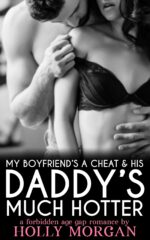 My Boyfriend's a Cheat & His Daddy's Much Hotter: Short & Spicy Erotic Age Gap Romance: Older Man Younger but Irresistible! Book