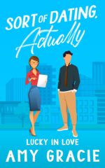 Sort of Dating, Actually: Lucky in Love In