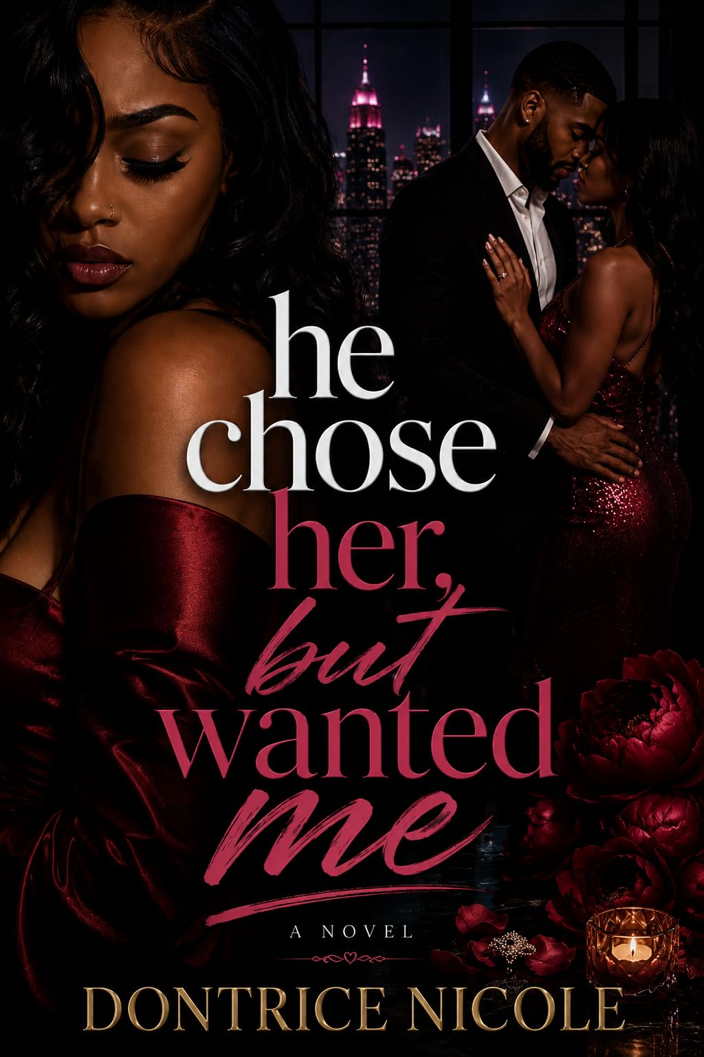 He Chose Her, but Wanted Me