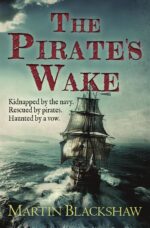The Pirate's Wake: a Gritty Caribbean Pirate Adventure Penjerrick Chronicles Book