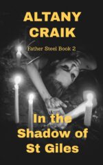 In the Shadow of St Giles: a Father Steel Novel