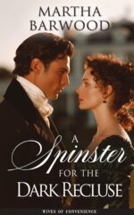 A Spinster for the Dark Recluse: a Historical Romance Novel of Convenience Book