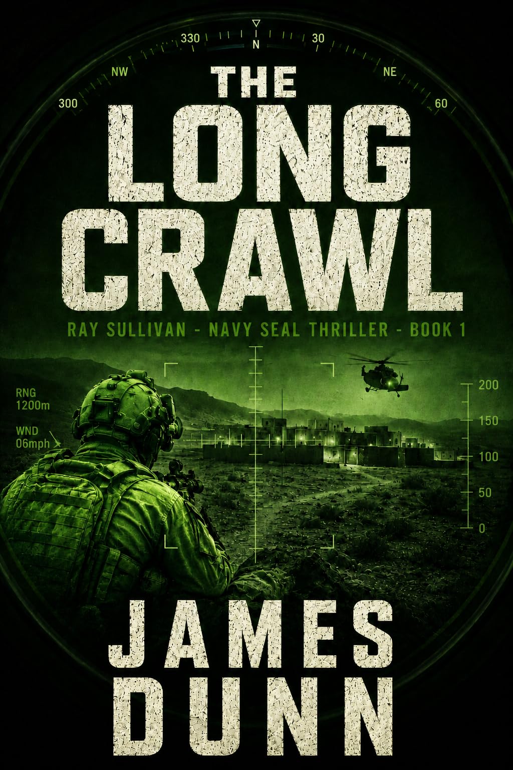 Ray Sullivan: the Long Crawl: Navy Seal Thriller: Book 1 Sullivan: Navy Seal Thriller
