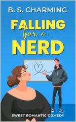 Falling for a Nerd: Sweet Romantic Comedy Matchmaker Files Book