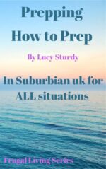 Prepping. How to Prep - in Suburbian Uk for All Situations. Living. An