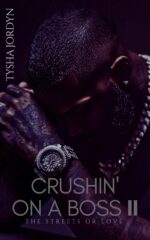 Crushin' on a Boss 2: the Streets or Love
