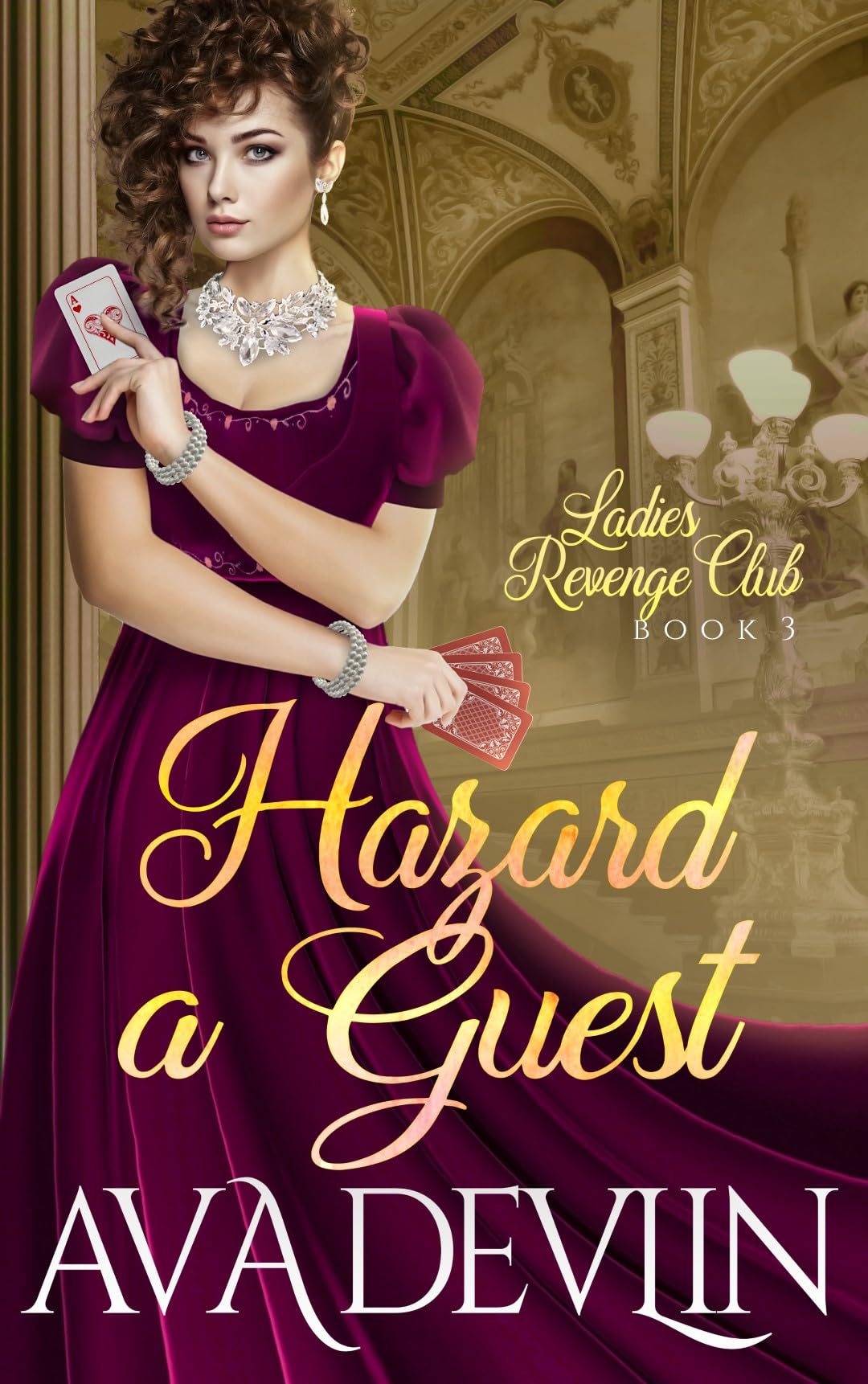 Hazard a Guest: a Slow Burn Regency Romance Revenge Club Book