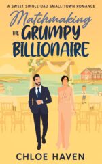 Matchmaking the Grumpy Billionaire: a Sweet Single-dad Small-town Romance Single-dads of Silver Lake Book