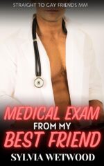 Medical Exam From My Best Friend: Straight to Gay Friends Mm
