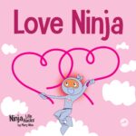Love Ninja: a Children's Book About Love Life Hacks