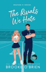 The Rivals We Hate: a Rivals to Lovers Football Romance