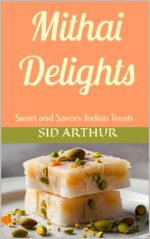 Mithai Delights: Sweet and Savory Indian Treats