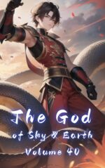 The God of Sky & Earth, Volume 40