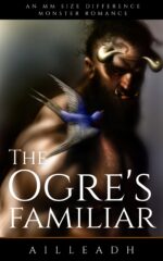 The Ogre's Familiar: an Mm Size Difference Monster Romance