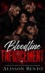 Bloodline Enforcement: a Protective Alpha Reverse Harem Mafia Romance