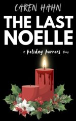 The Last Noelle: a Holiday Horrors Short Story