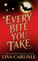 Every Bite You Take: an Instalove Vampire Rockstar Romance Siren Book