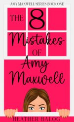 The 8 Mistakes of Amy Maxwell: an Amy Maxwell Cozy Mystery Maxwell Series Book