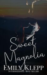 Sweet Magnolia : a Second Chance Romance