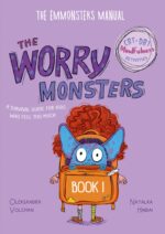 The Worry Monsters: Anxiety & Big Feelings Book for Kids Ages 7–11 | a Story-based Survival Guide for Kids Who Feel Too Much With Cbt, Dbt & Mindfulness ... for Kids Emmonsters Manual