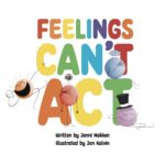 Feelings Can't Act Bad