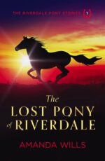 The Lost Pony of Riverdale Riverdale Pony Stories Book